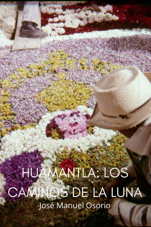 Huamantla: los caminos de la luna