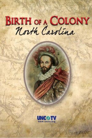 Birth of a Colony: North Carolina