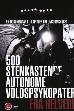 500 Stenkastende Autonome Voldspsykopater Fra Helvede