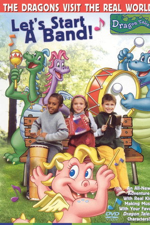 Let's Start a Band: A Dragon Tales Music Special