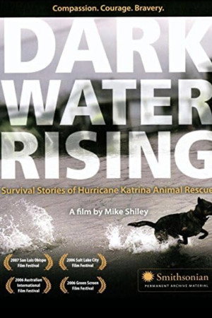 Dark Water Rising: Survival Stories of Hurricane Katrina Animal Rescues