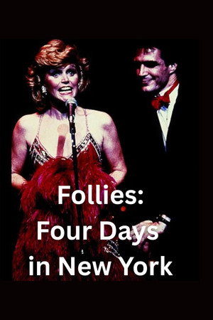 Sondheim on Broadway: Follies - Four Days in New York