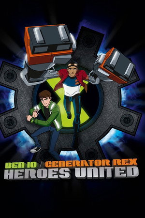 Ben 10 / Generator Rex: Heroes United
