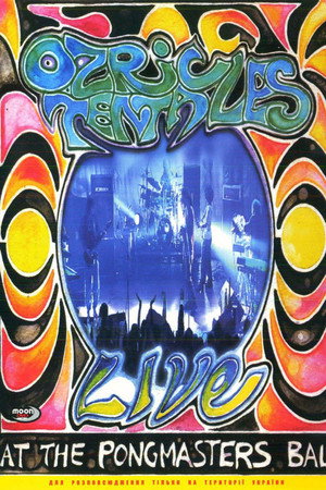 Ozric Tentacles – Live At The Pongmasters Ball