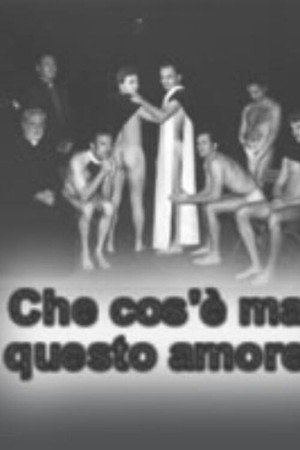 Che cos'è mai questo amore?