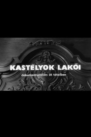 Kastélyok lakói