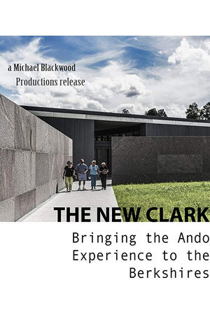 The New Clark: Bringing the Ando Experience to the Berkshires