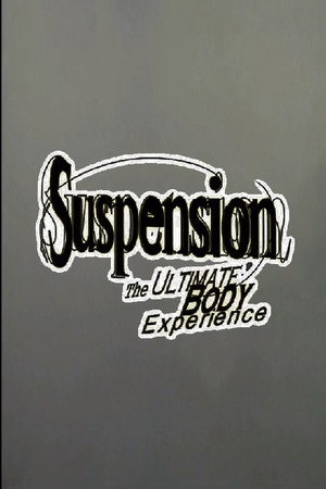 Suspension: The Ultimate Body Experience