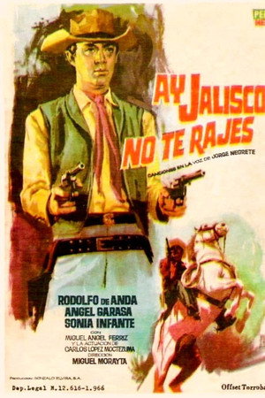 ¡Ay, Jalisco no te rajes!
