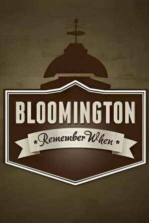 Bloomington: Remember When