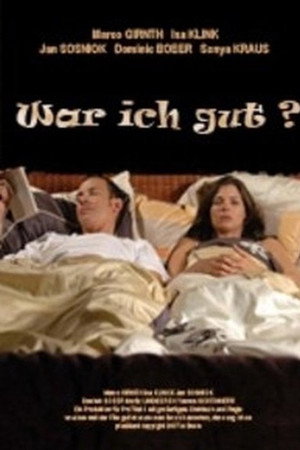 War ich gut?