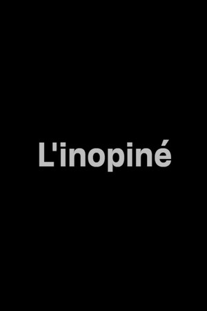 L'inopiné