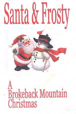 Santa & Frosty, A Brokeback Mountain Christmas