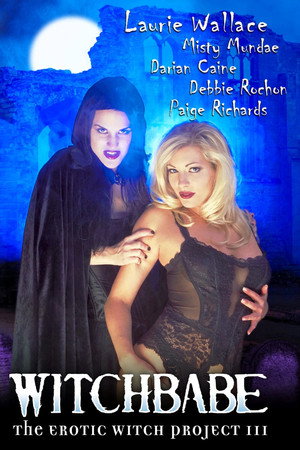 The Erotic Witch Project III: Witchbabe