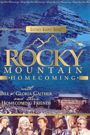 Gaither Gospel Series Rocky Mountain Homecoming