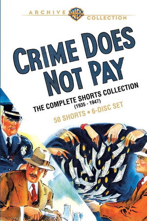 Crime Does Not Pay: The Complete Shorts Collection (1935-1947) [6 Discs]
