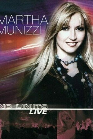 Martha Munizzi: No Limits Live