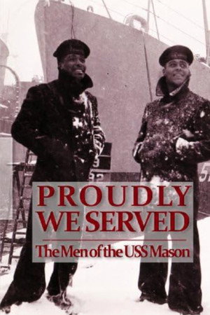 Proudly We Served