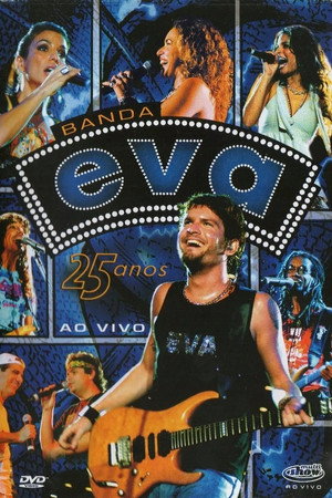 Banda Eva - 25 Anos ao Vivo