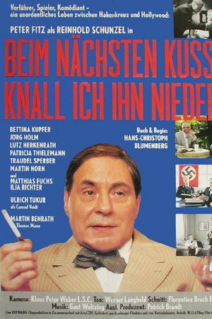 Beim nächsten Kuß knall ich ihn nieder