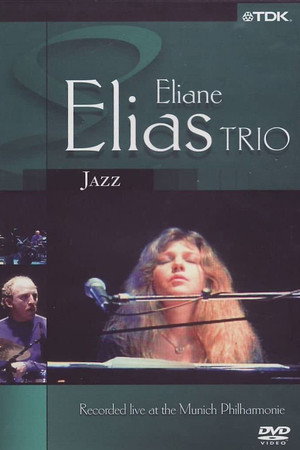Eliane Elias Trio : Live at the Munich Philharmonic