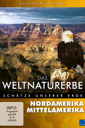 Das Weltnaturerbe - Schätze unserer Erde: Nordamerika Mittelamerika