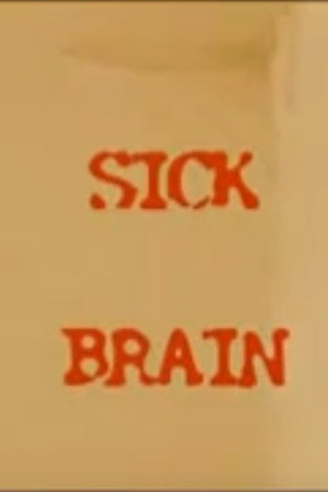 Sick Brain