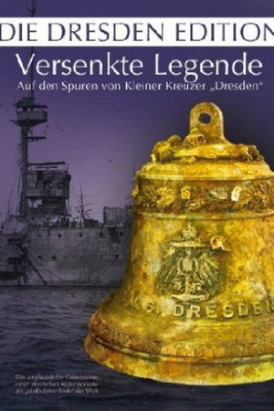 Die versenkte Legende - Der kleine Kreuzer Dresden