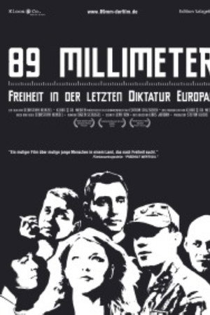 89 mm - Freiheit in der Letzten Diktatur Europas