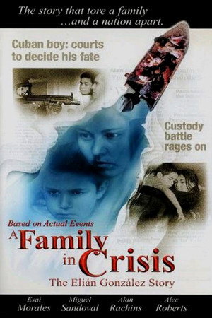 A Family in Crisis: The Elian Gonzales Story