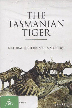 The Tasmanian Tiger: Natural History Meets Mystery