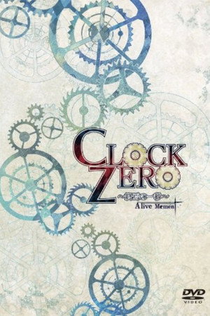 CLOCK ZERO~終焉の一秒~A live Moment