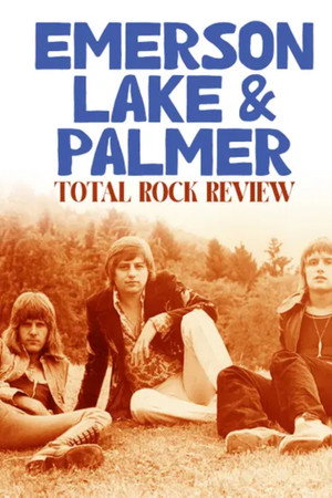 Emerson, Lake & Palmer: Total Rock Review