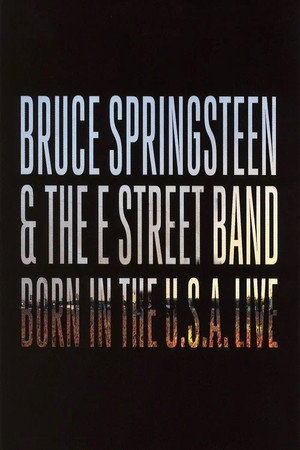 Bruce Springsteen & The E Street Band: Born in the U.S.A. Live in London 2013