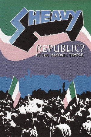 Sheavy: Republic? At the Masonic Temple