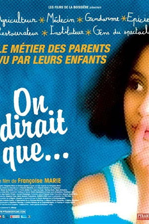 On dirait que...