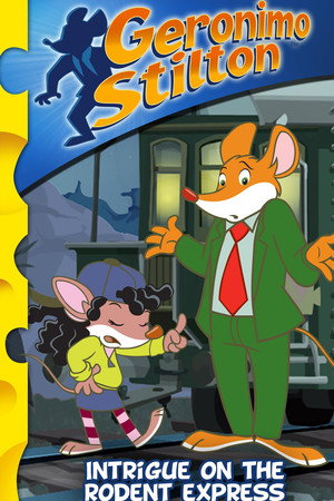 Geronimo Stilton : Intrigue on the Rodent Express