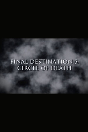 Final Destination 5: Circle of Death