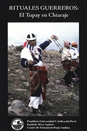 Rituales Guerreros: Tupay en Chiaraje