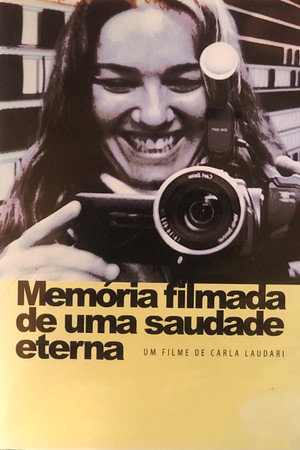 Memória Filmada de Uma Saudade Eterna