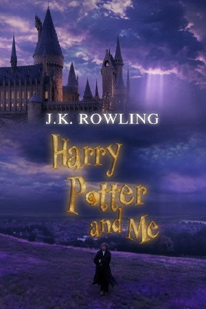 J.K. Rowling - Harry Potter and Me