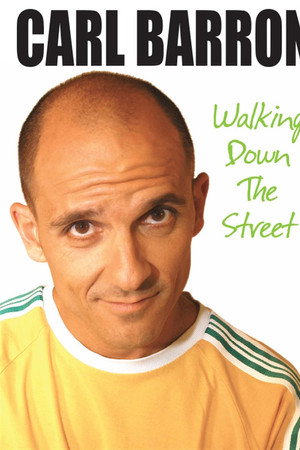 Carl Barron: Walking Down the Street