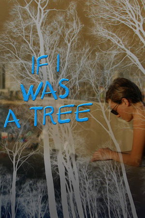 If I Was a Tree