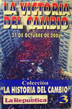La historia del cambio: La victoria del cambio