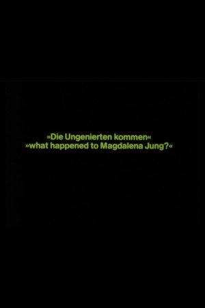 Die Ungenierten kommen - What happened to Magdalena Jung?