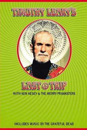 Timothy Leary's Last Trip