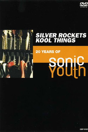 Silver Rockets Kool Things - 20 Years of Sonic Youth
