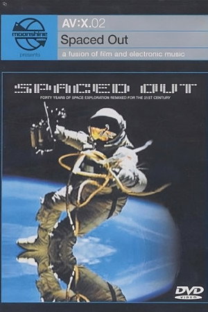 Moonshine Movies Presents AV:X.02 - Spaced Out
