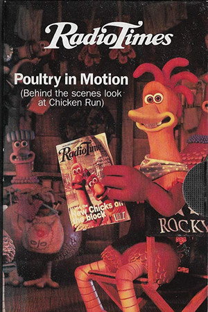 Poultry in Motion: The Making of Chicken Run