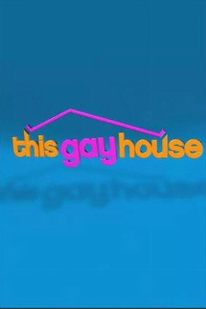This Gay House